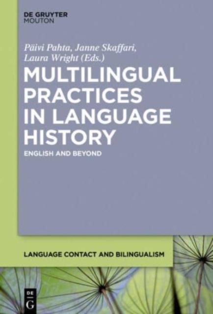 The Multilingual Practices In Language History : English and Beyond Book