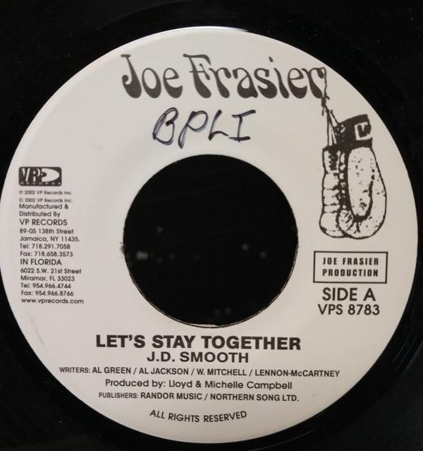 

7inch Record J.D. SMOOTHE - Let s Stay Together VPS8783 Joe Frasier 2002 US Reggae, Ska & Dub Used