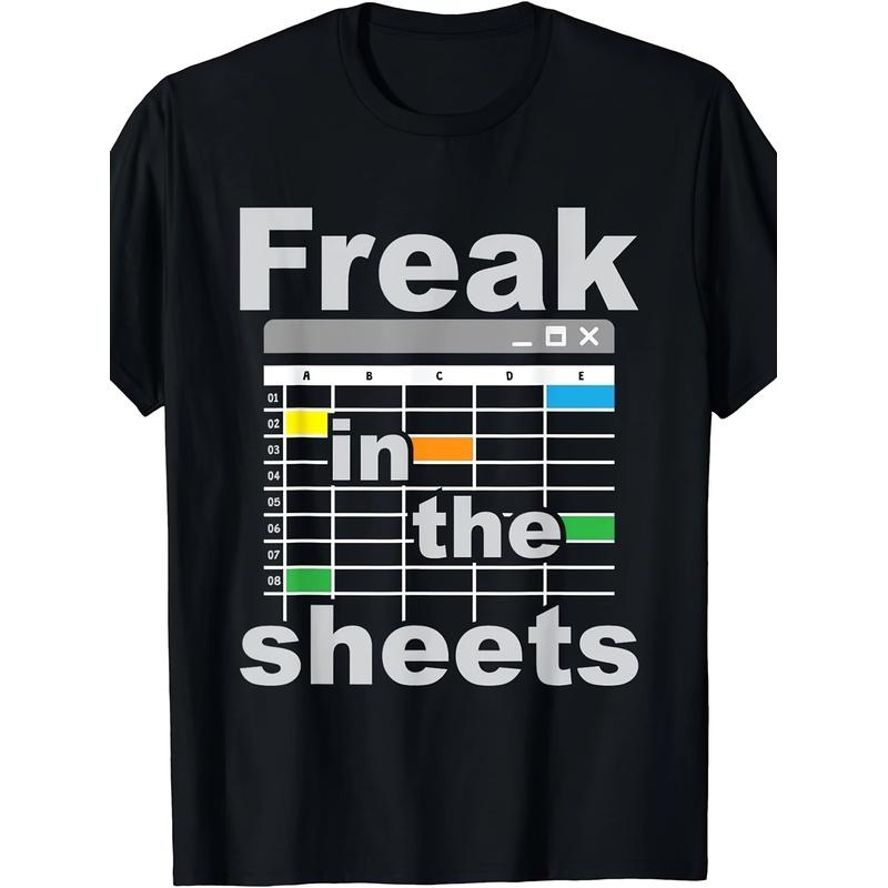 Freak In The Sheets-Funny Accountant Analyst Secretary Gift Unisex T-Shirt Men's T-Shirt Unique Perfect for Home|Outdoor|Gifting|Work