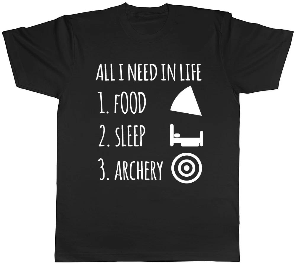 All I Need in Life is Food Sleep and Archery Mens Womens Ladies Unisex T-Shirt XS