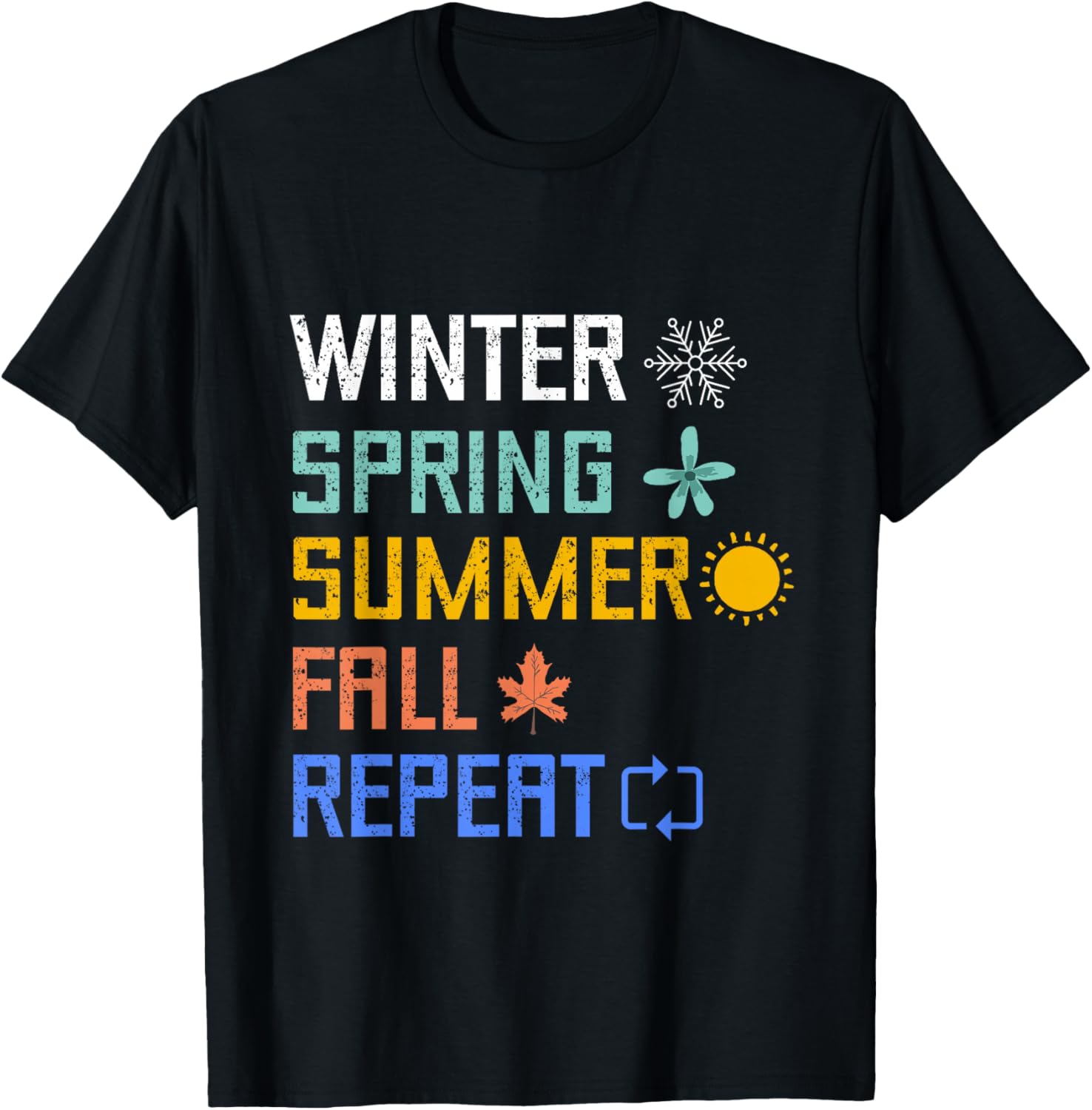 

Winter Spring Summer Fall Repeat Autumn Four Season Weather T-Shirt S разноцветный