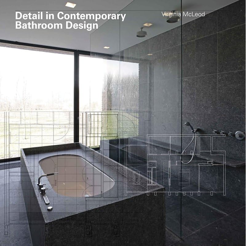 Detail in Contemporary Bathroom Design This book examines over 30 bathroom designs from