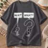2026 New Pure Cotton Tshirt Wait What Funny Confused Cartoon Print Crew Neck Short Sleeve Casual Top