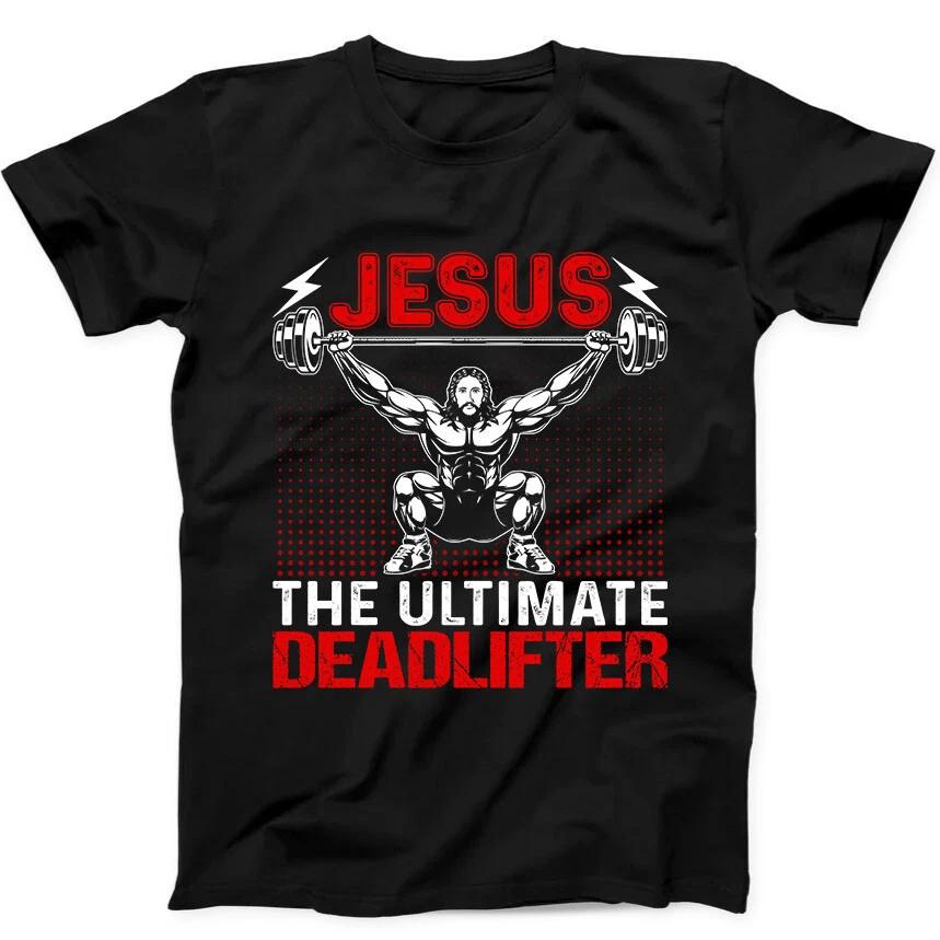 Jesus the Ultimate Deadlifter Christmas Funny Gift Black Tee T Shirt 196