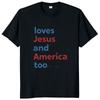 Unisexs Teeshirt Loves Jesus And America Too T Shirt American Pride Humor Gift Tshirts For Unisex Casual Cotton Unisex Oneck Tops