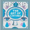 The Art of Crying by Pepita Sandwich Hardback Book 9781780726137