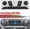 För Ford Focus 1999-2005 Luftkonditionering AC Klimatkontroll Slitna Flagnande Knapp Reparationsdekaler Klistermärken PVC Biltillbehör