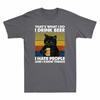 Tshirt Vintage Funny Unisex I Black Do Beer People Thats I I Hate Drink What Cat