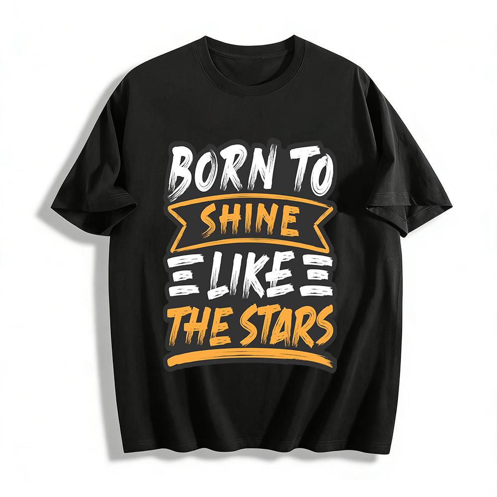 Born To Shine Like The Stars Slogan Print Casual Tee Pure cotton T-shirt XXS