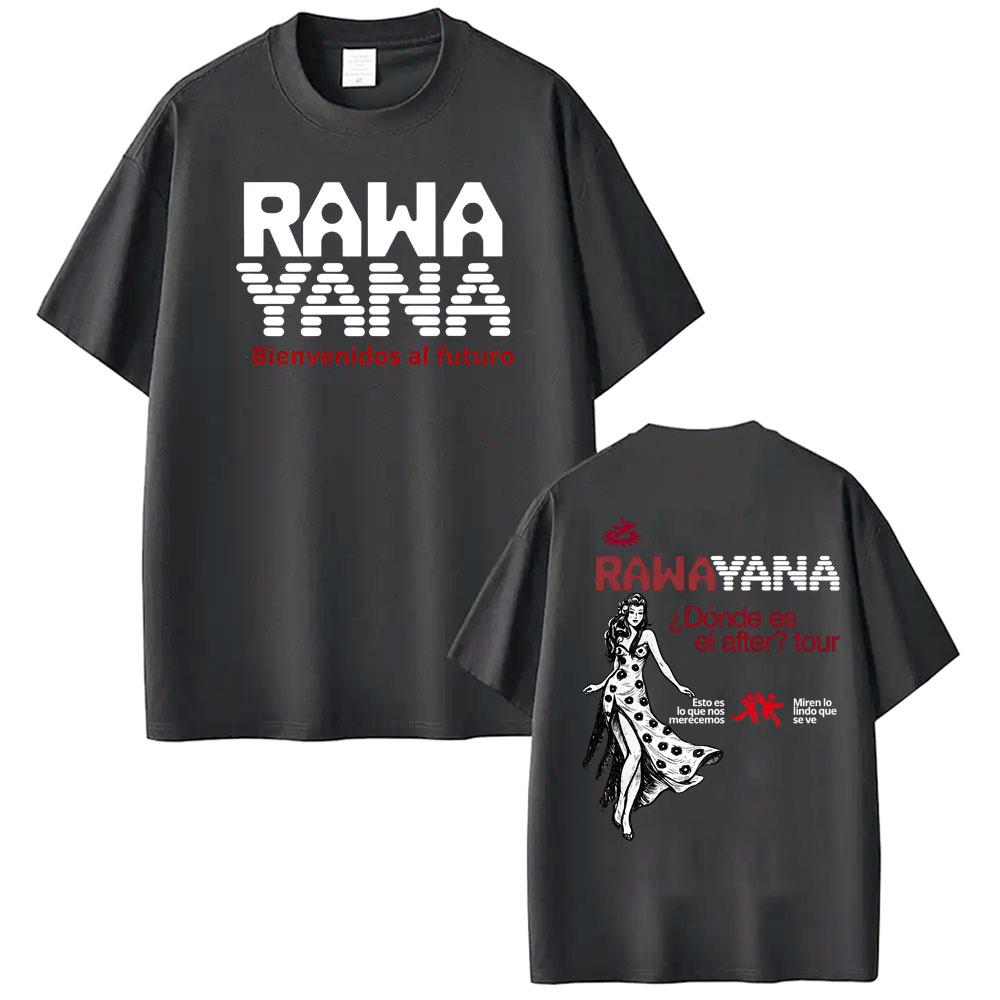 Rawayana ¿Donde Es El After Album Tour Tshirts Unisex Women Clothing Vintage 100 Cotton T Shirt Oversized Short Sleeve Tee Shirt