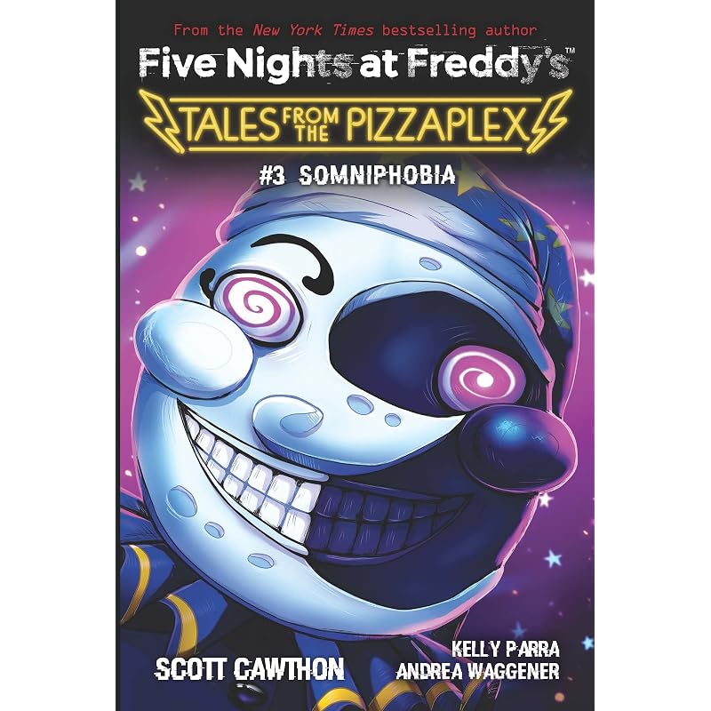 Five Nights At Freddys Tales From The Pizzaplex: Somniphobia (An Afk Book)