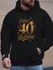 Today S 40th Birthday New Autumn and Winter Velvet Sweatshirt Unisex Clothing Free Hoodie Clothes American Trendy Printed Tops Unisex Gifts
