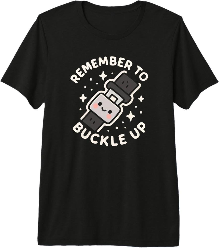 

Remember to Buckle Up Cute Seat Belt Character Premium Tri-Blend T-Shirt L