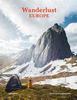 The Wanderlust Europe : The Great European Hike Book