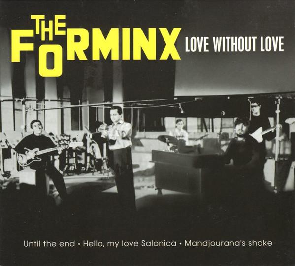 

CD FORMINX Love Without Love MUSICBOX0509 MusicBox 2007 Greece Rock Used