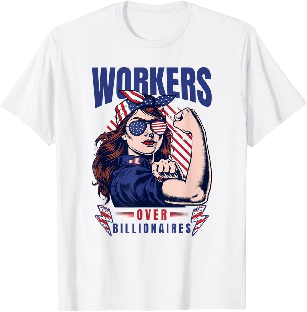 Workers Over Billionaires Strong Rosie Labor Union T-Shirt 4XL