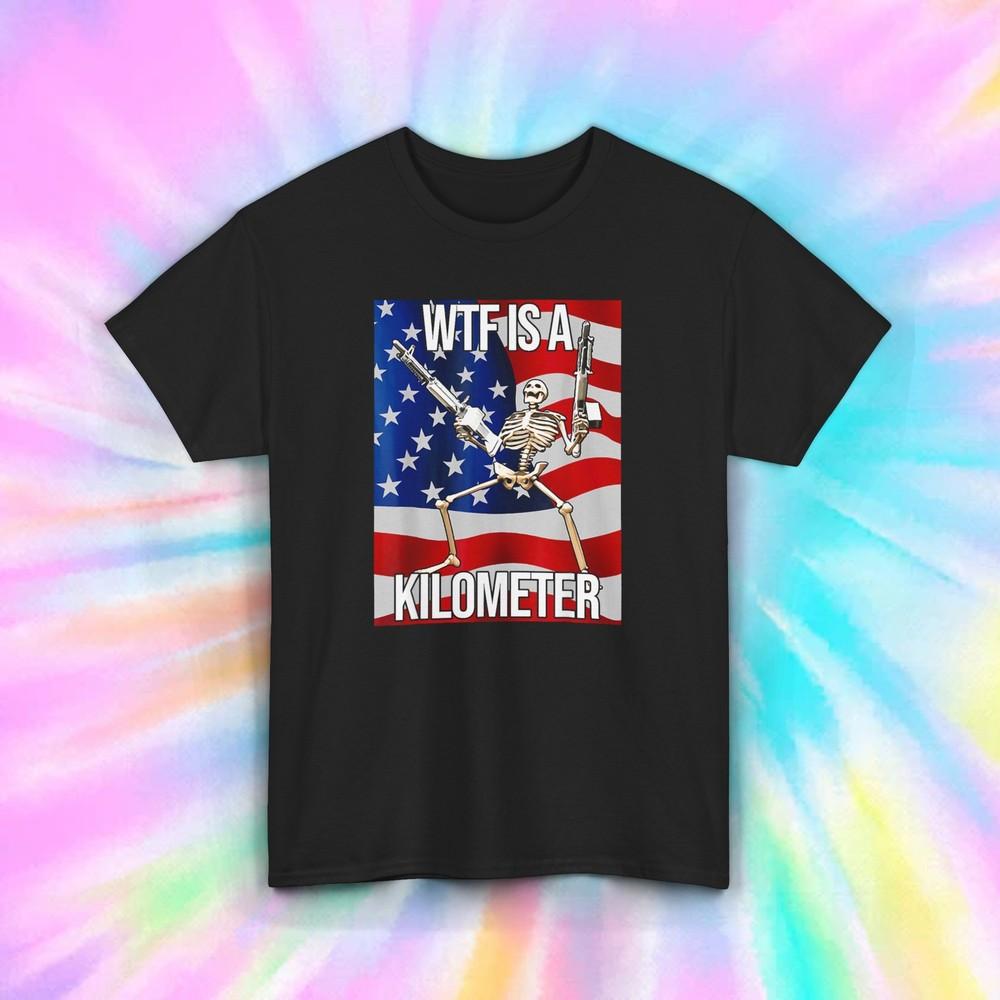 WTF is a Kilometer T-Shirt | Funny USA Flag Skeleton Graphic Tee | S-5XL Unisex T-Shirt S
