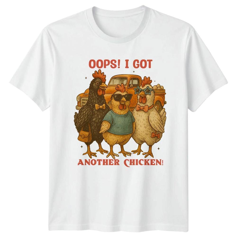 Oops I Got Another Chicken TShirt Farm Animal Pun Tee S