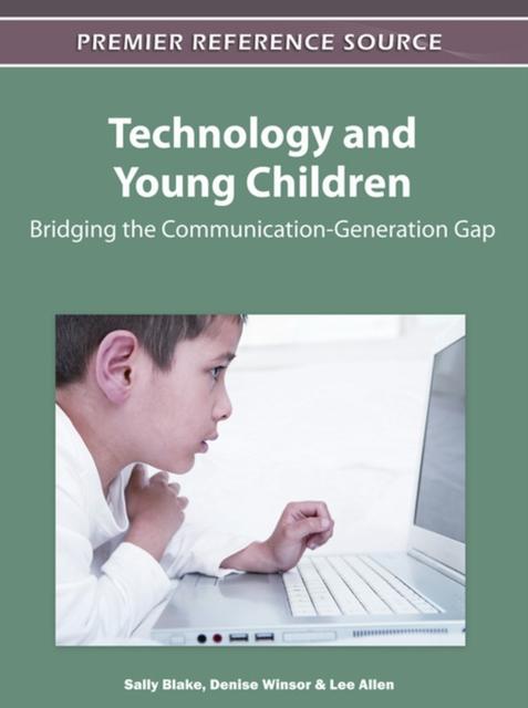 The Technology and Young Children : Bridging the Communication-Generation Gap Book