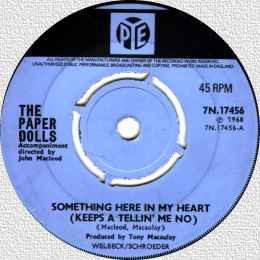 

7inch Record PAPER DOLLS - Something Here In My Heart (Keeps A 7N17456 PYE 1968 UK Soul/Funk Used