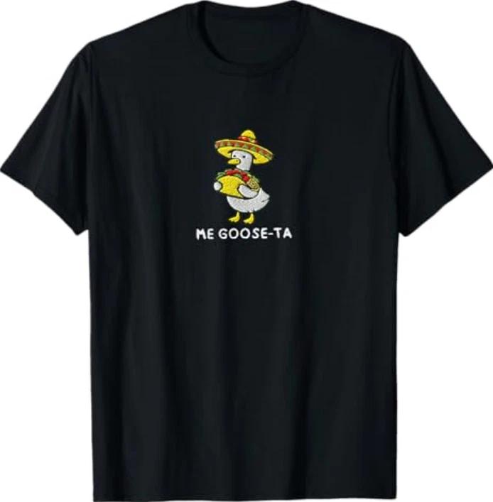 Me Goose Ta Mexican Goose TShirt S