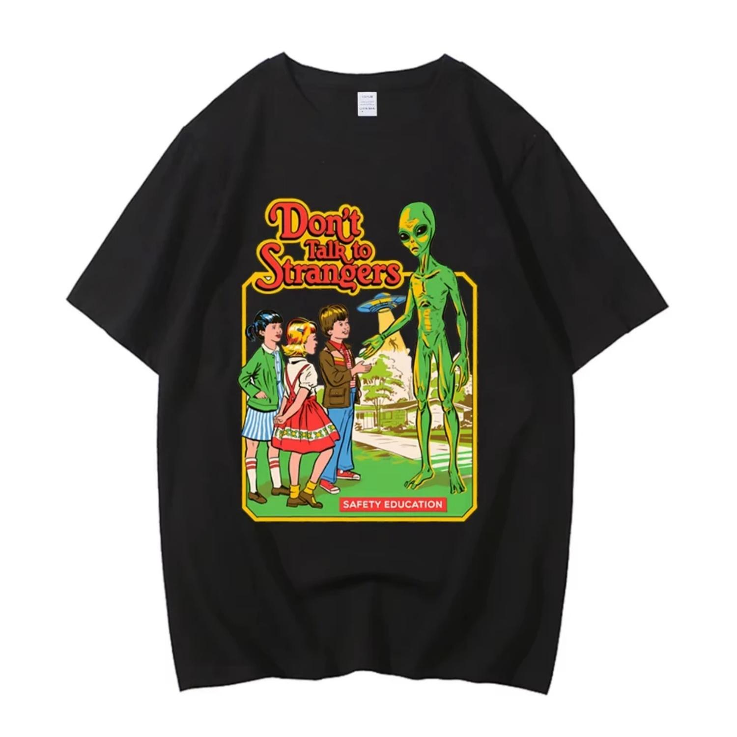 Don’T Talk To Strangers Print T-Shirt Street Breathable Alien Tshirt Fashion Loose Tees High Quality Cotton Clothes Men Women S