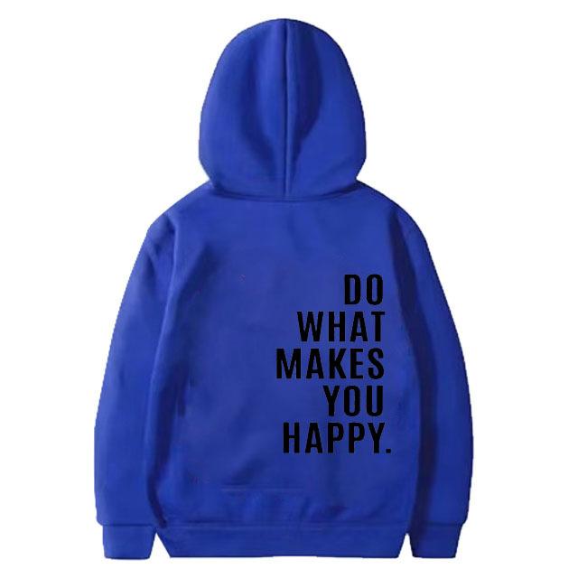 Do What Makes You Happy Sweatshirt Hoodie Trendy Fashion Letter Print Hooded Sweater
