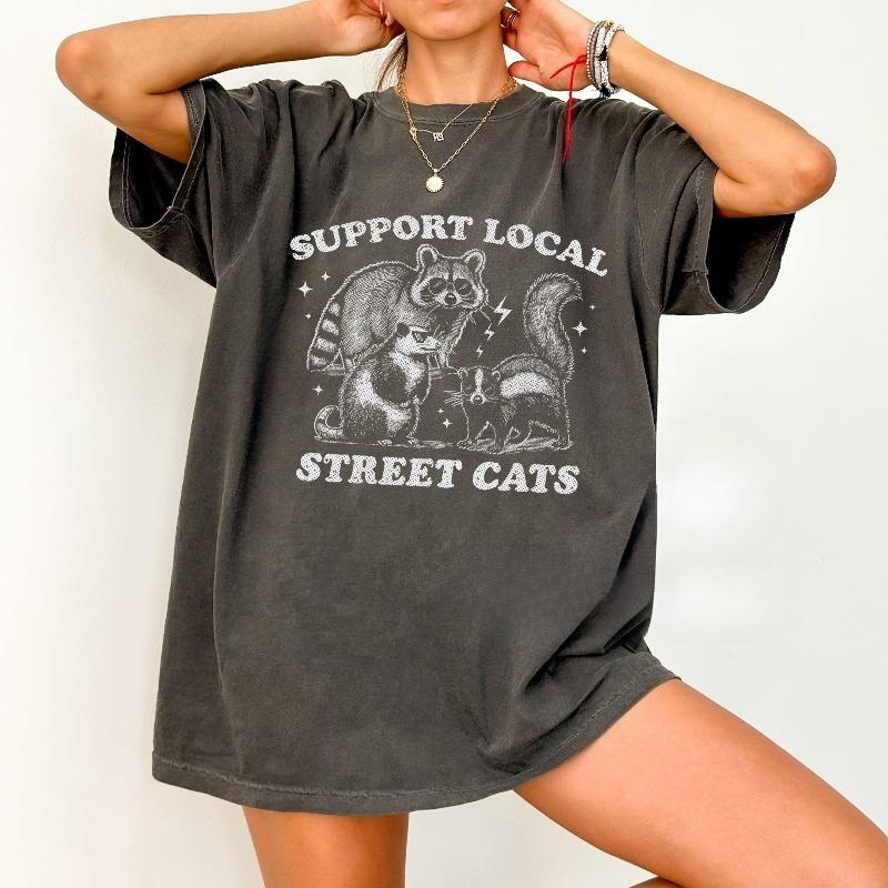 Streetwear Vintage Support Your Local Street Cats T Shirt Women Unisex Cotton Tee Casual Summer Oversized Summer Loose Novelty Top