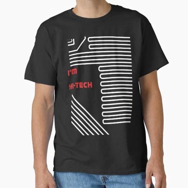 

I M HI-TECH ti-shirt Classic T shirt T shirt Made in US/AUS Size S-2XL 4XL