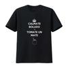 Calmate Boludo Y Tomate Un Mate Graphic T-Shirt