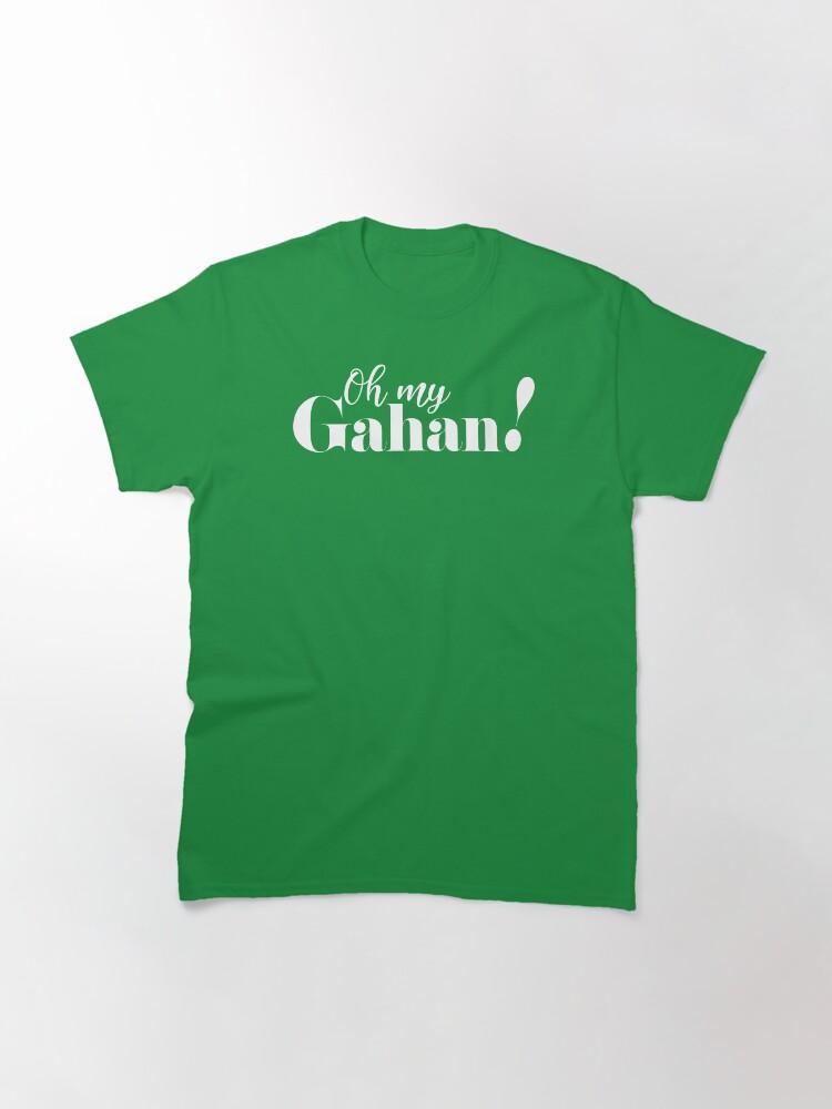 OH MY GAHAN Classic T-Shirt
