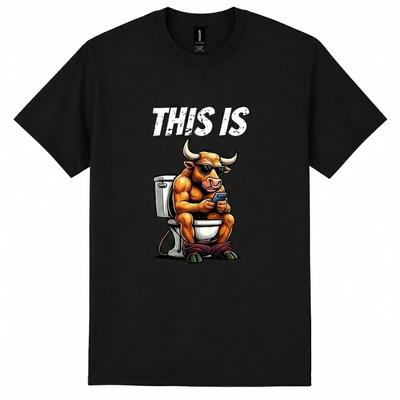 Bull On Toilet Graphic Shirt Funny Sarcastic Quote Adult Humor Tee Unisex