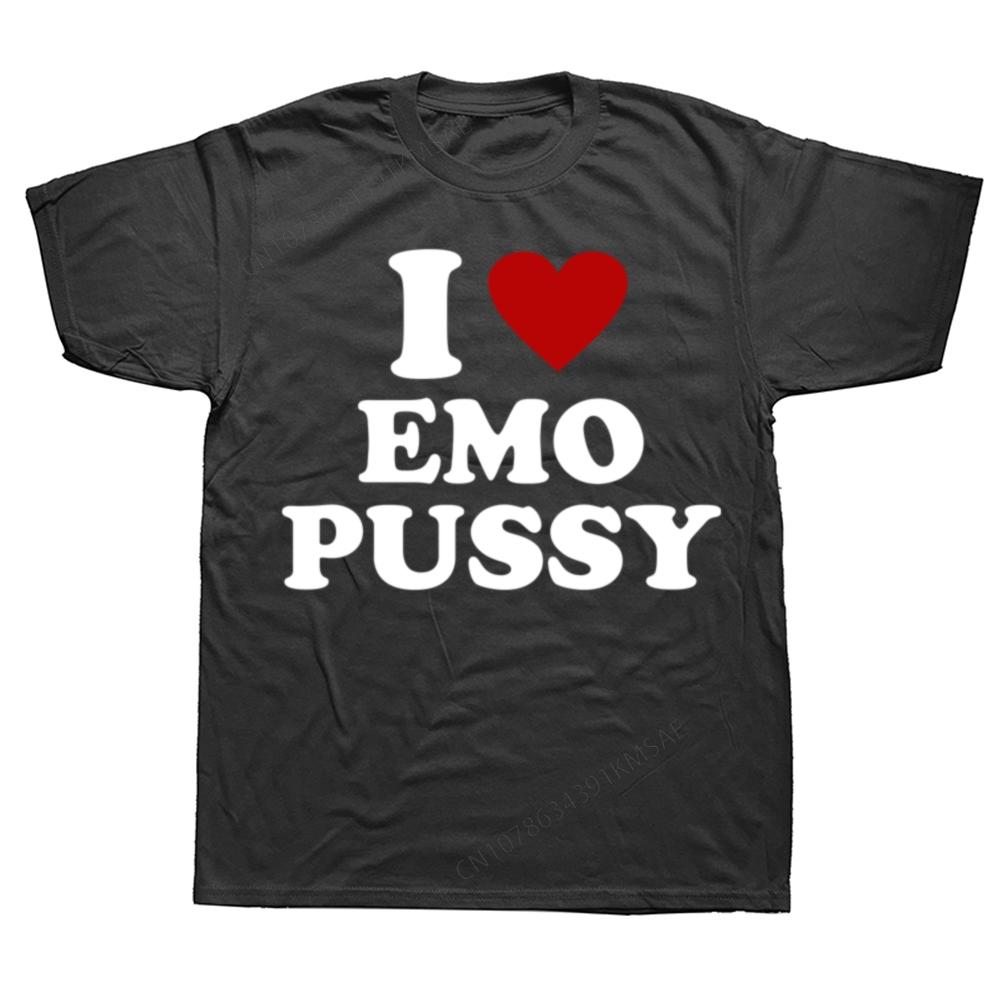 Funny I Love EMO Pussy Graphic T-shirts Men Women's Fashion Casual Oversized Tshirt Cotton Loose Oversized T Shirt