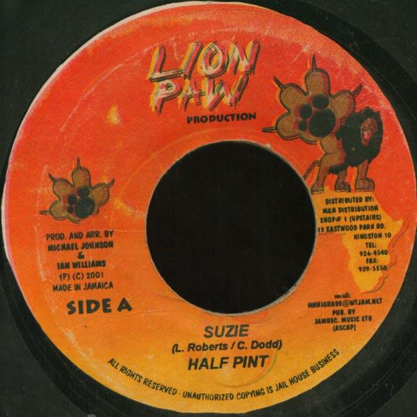 7inch Record HALF PINT - Suzie NONE Lion Paw Produc 2001 Jamaica Reggae, Ska & Dub Used