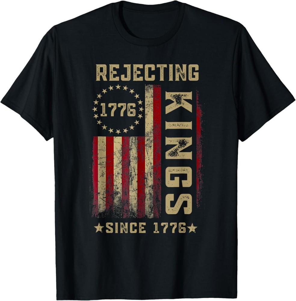 

Rejecting Kings Since 1776 Tshirt - 1776 Shirts For Men T-Shirt L