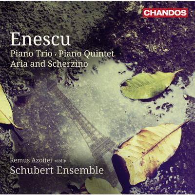 CD ENESCU, REMUS AZOITEI, SCHUBERT ENS - Trio pour piano • Quintette pour piano • Aria A CHAN10790 Chandos 2013 Royaume-Uni ObiClassical Occasion