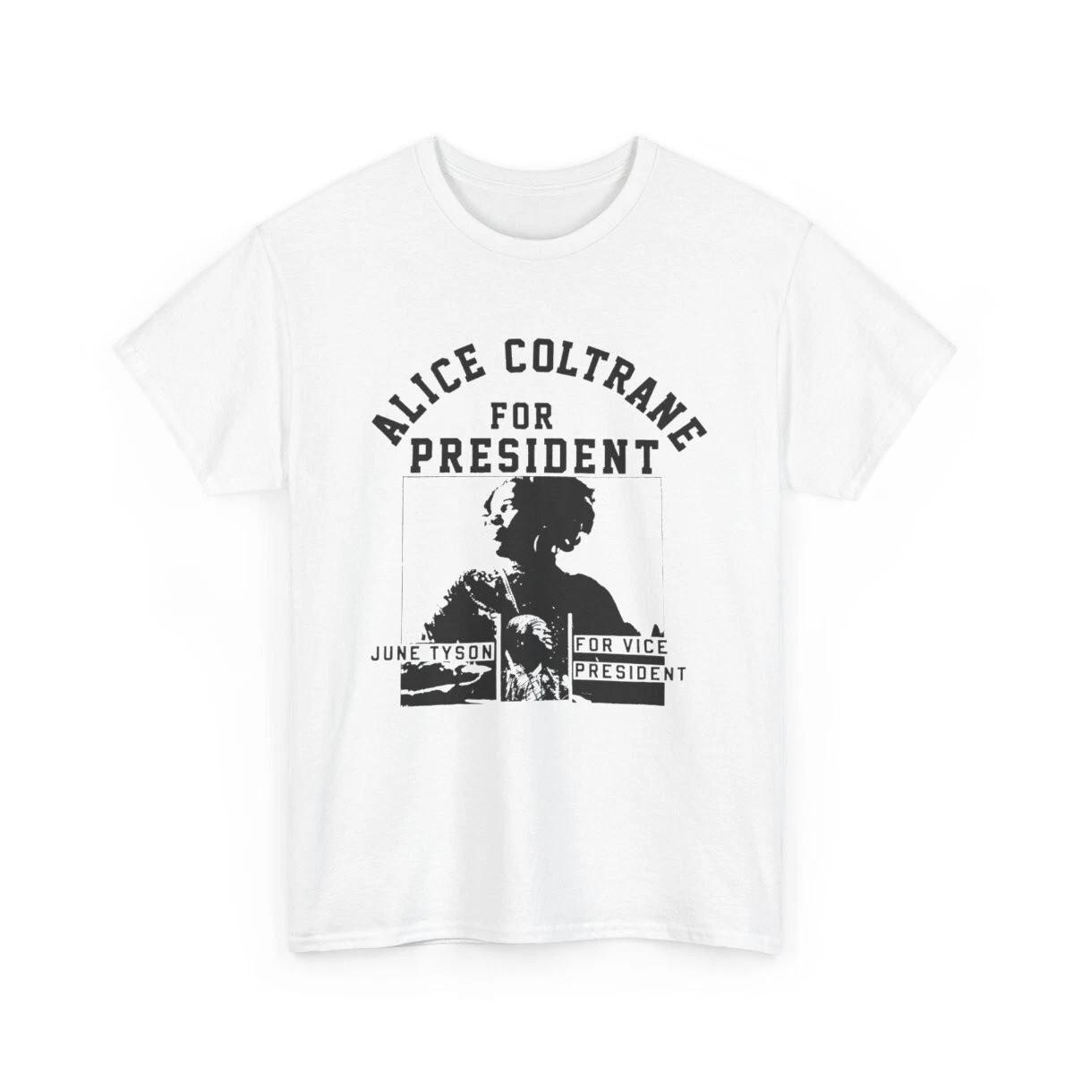 

Alice Coltrane for president T-shirt white short sleeve All Sizes S-5XL MI901 S разноцветный