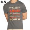 Vintage Summer Men Tshirt I Dont Always Watch Anime Sometimes I Eat And Sleep And Once I Even Left My Room Short Sleeve