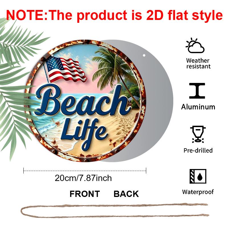2D Flat, 1-Piece Round “Beach Life” Aluminum Hanging Sign, Patriotic USA Flag, Palm Tree, and Ocean Design, Rustic Coastal Metal Wall Decor, Perfect