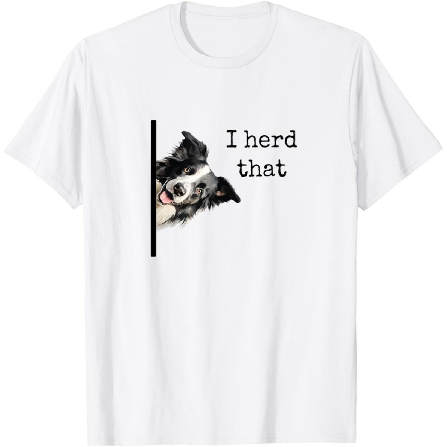 Funny Gifts For Border Collie Lovers Men Women Herd That T-Shirt XXXXXL белый