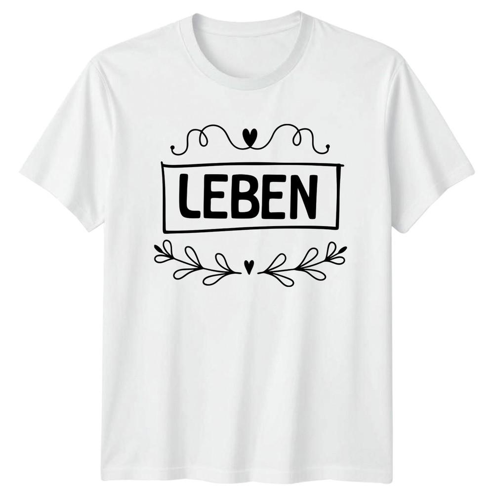 Leben Unisexs TShirt GerUnisex Quotes Lifestyle Birthday Gift For Her S