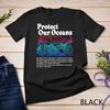 Protect Our Oceans Save The Ocean World Day Earth T Shirt