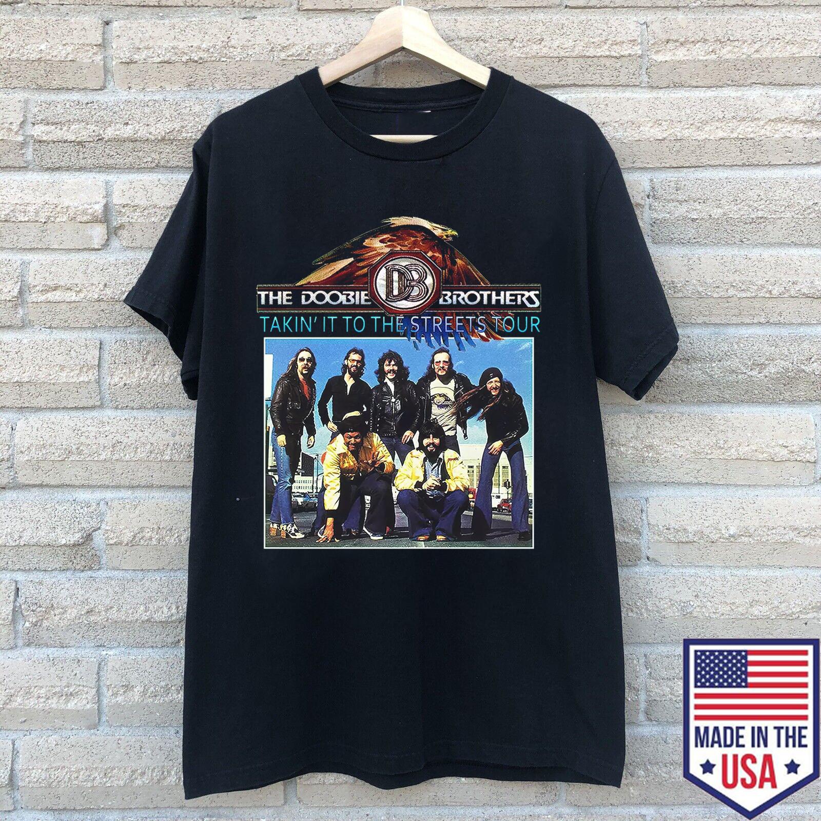 The Doobie Brothers Band Takin It To The Street Tour T Shirt All Size S-5XL XXL