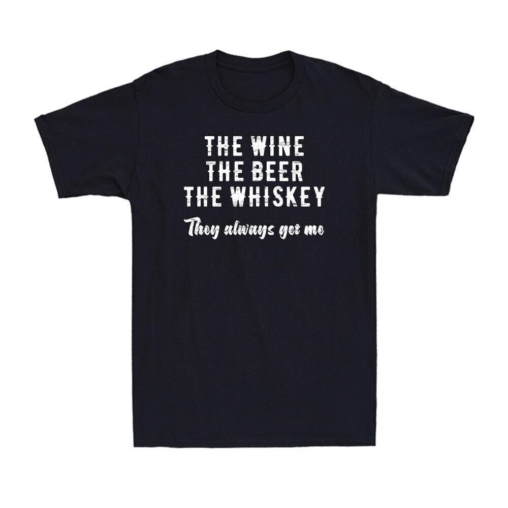 The Wine The Beer The Whiskey They Always Get Me Funny Drinking Saying T-Shirt S разноцветный