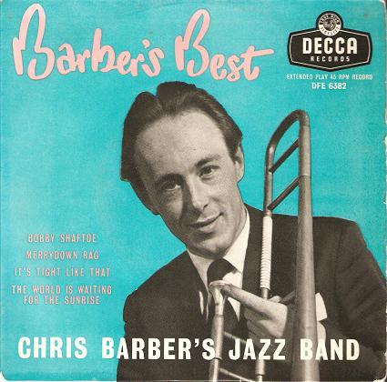 

7inch Record CHRIS BARBER S JAZZ BAND - Barber s Best DFE6382 DECCA 1960 UK Jazz Used