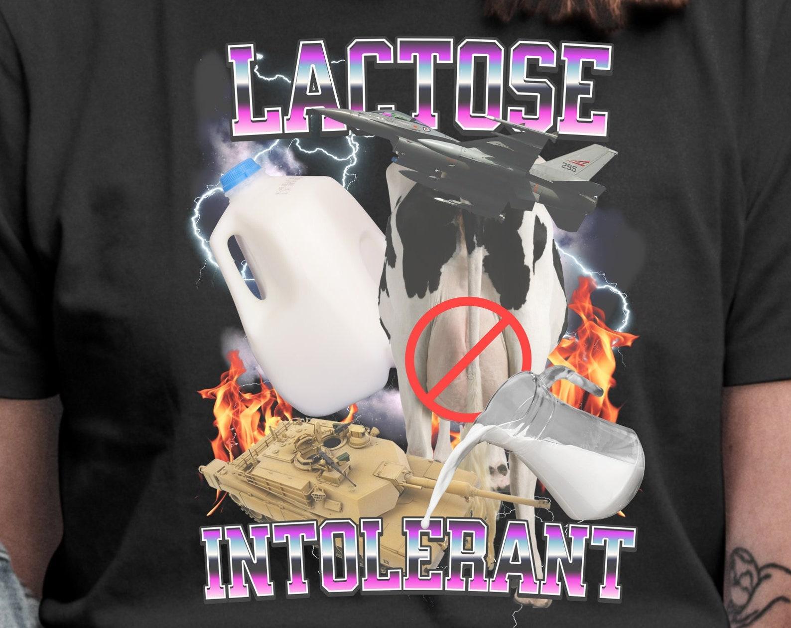 Funny Lactose Intolerant Meme T-Shirt: Milk Allergy Humor S