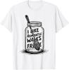 I LIKE ROMANTIC WALKS TO THE FRIDGE Funny T- Shirt