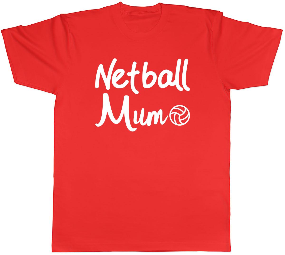 Netball Mum Unisexs Unisex TShirt Tee S