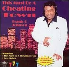 

CD FRANK-O JOHNSON - This Must Be A Cheating Town 7272 Phat Sound Reco US Soul/Funk Used