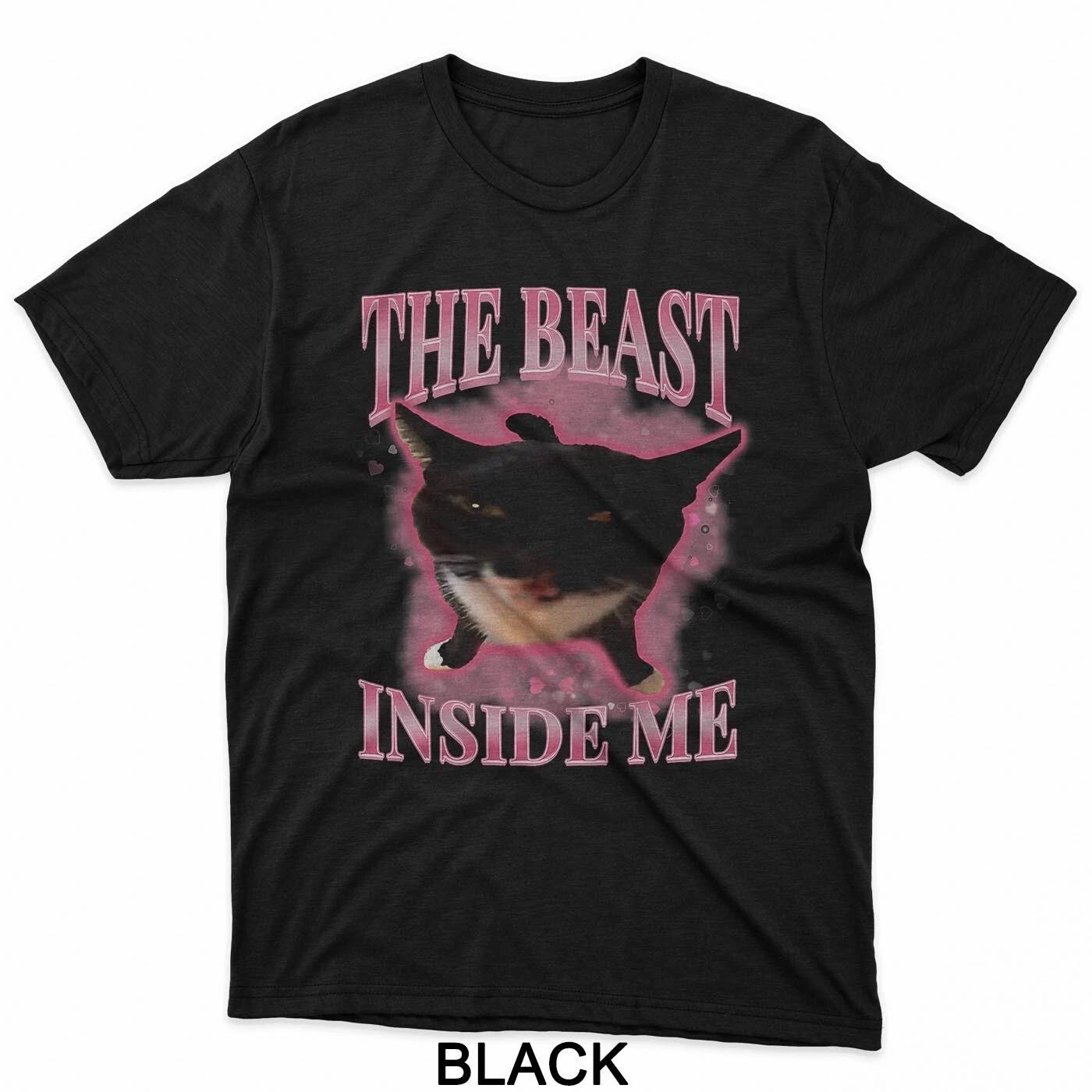 The Beast Inside Me Cute Silly Cat Meme Funny Cats Humor T-Shirt S